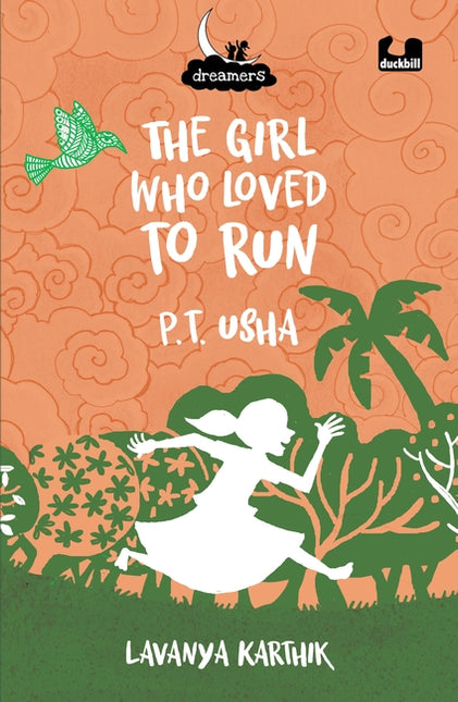 The Girl Who Loved to Run PT Usha Dreamers Series
