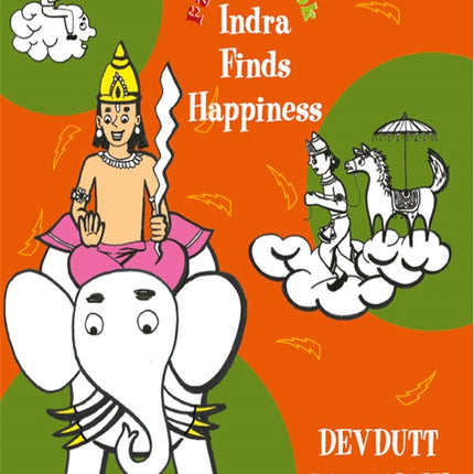 Fun in Devlok: Indra Finds Happiness by Devdutt Pattanaik